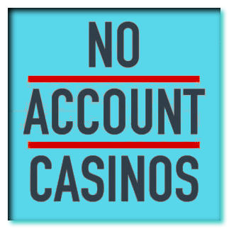 no account casinos