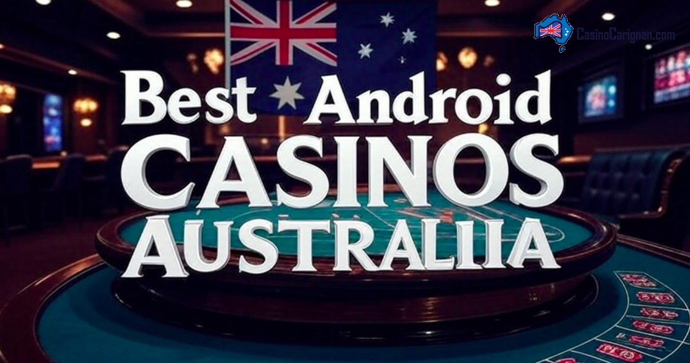 Best Android Casinos Australia